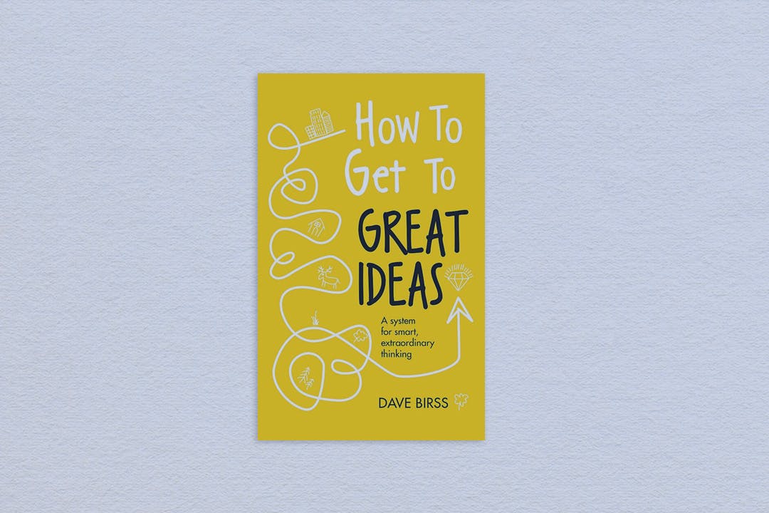 Dave Birss - How to get great ideas book jacket